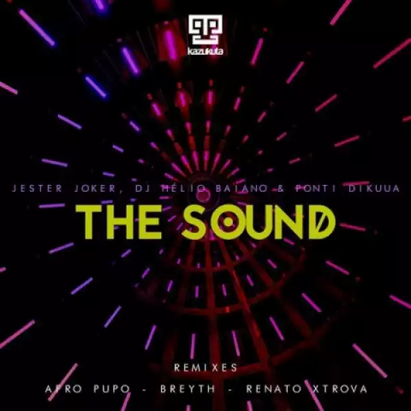 Jester Joker - The Sound (Breyth Remix) Ft. Dj Helio Baiano & Ponti Dikuua